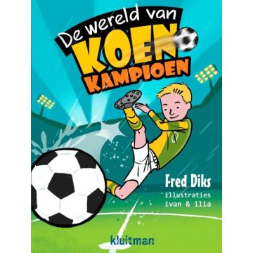 !! De wereld van Koen Kampioen - Fred Diks