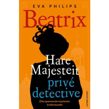 !! Beatrix - Hare Majesteit privédetective - Eva Philips