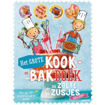 Het grote kook- en bakboek van de zoete zusjes - Hanneke de Zoete