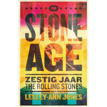 The Stone Age -  zestig jaar The Rolling Stone - Lesley-Ann