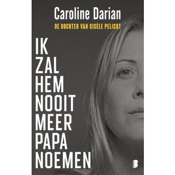 !! Ik zal hem nooit meer papa noemen - Caroline Darian