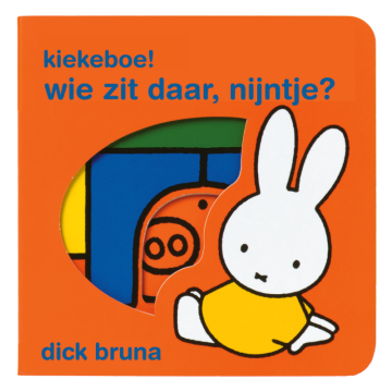 Kiekeboe! wie zit daar, Nijntje? - Dick Bruna