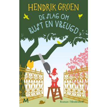 !! De slag om Rust en Vreugd - Hendrik Groen