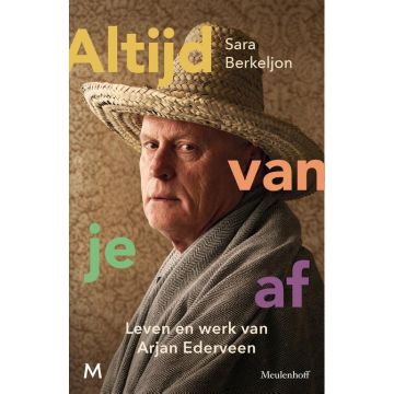 !! Altijd van je af - leven en werk van Arjan Ederveen - Sara Berkeljon 