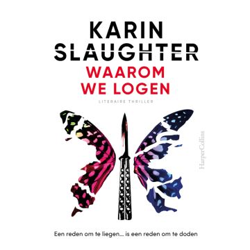 Waarom we logen - Karin Slaughter