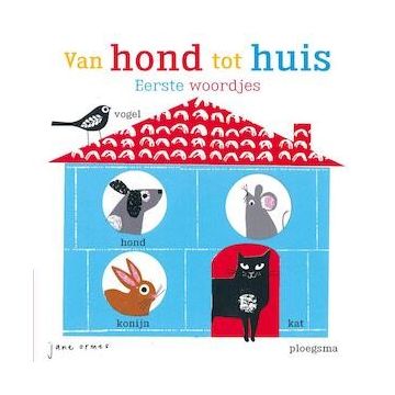 Van hond tot huis - Eerste woordjes - Actieprijs - Jane Ormes